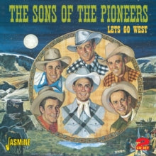 The Sons of the Pioneers: Lets Go West - CD