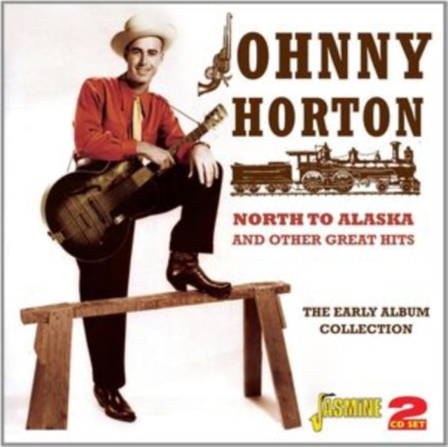 Johnny Horton: North To Alaska & Other Great Hits (The Early Album Collection) - CD