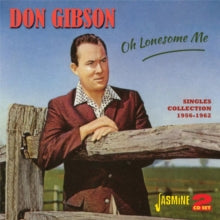 Don Gibson: Oh Lonesome Me (Singles Collection 1956 - 62) - CD