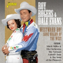 Roy Rogers & Dale Evans: Westward Ho! Song Wagon Of The West - CD