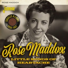 Rose Maddox: Little Songs Of Heartache (Singles As & Bs 1959-62) - CD