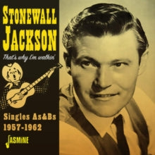 Stonewall Jackson: Thats Why Im Walking (Singles As & Bs 1957-62) - CD