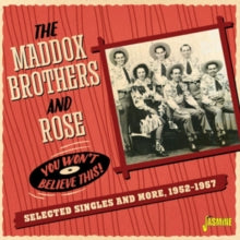 The Maddox Brothers & Rose: You Wont Believe This! (Selected Singles & More 1952-57) - CD
