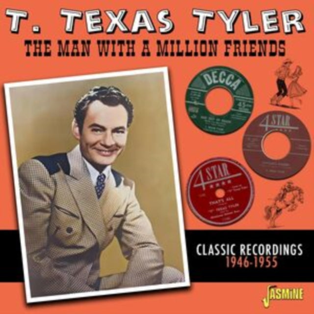 T. Texas Tyler: The Man With A Million Friends - Classic Recordings 1946-1955 - CD