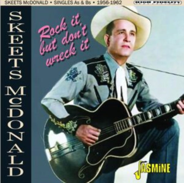 Skeets McDonald: Rock It But Dont Wreck It: Singles Collection 1956-62 - CD