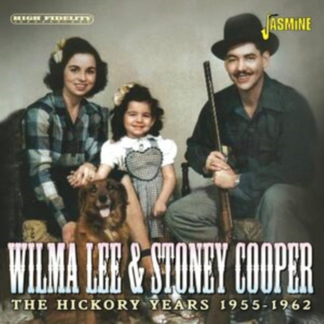 Wilma Lee & Stoney Cooper: The Hickory Years. 1955-1962 - CD