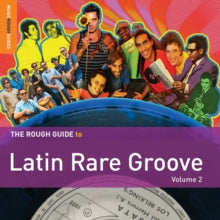 Various Artists: The Rough Guide To Latin Rare Groove. Volume 2 - CD
