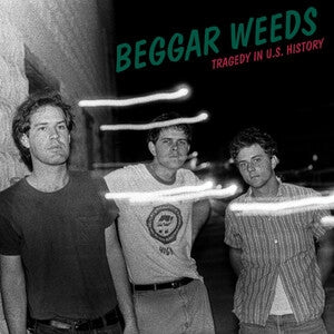 Beggar Weeds: Tragedy In U.S. History - Vinyl