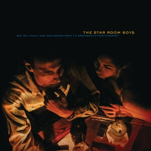 Star Room Boys: Why Do Lonely Men And Women Want To Break Each Others Hearts? - CD