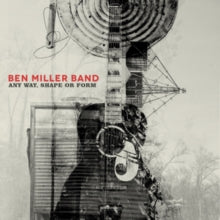 Ben Miller Band: Any Way. Shape Or Form - Vinyl