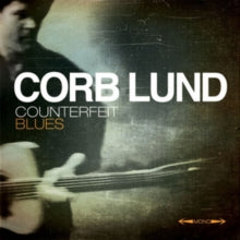 Corb Lund: Counterfeit Blues - Vinyl