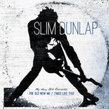 Slim Dunlap: The Old New Me / Times Like This - Vinyl