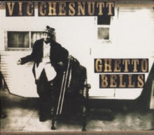 Vic Chesnutt: Ghetto Bells - Vinyl