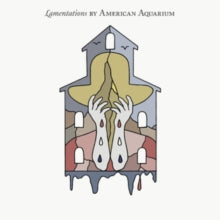 American Aquarium: Lamentations - Vinyl