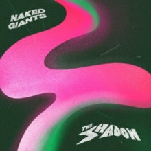 Naked Giants: The Shadow - Vinyl