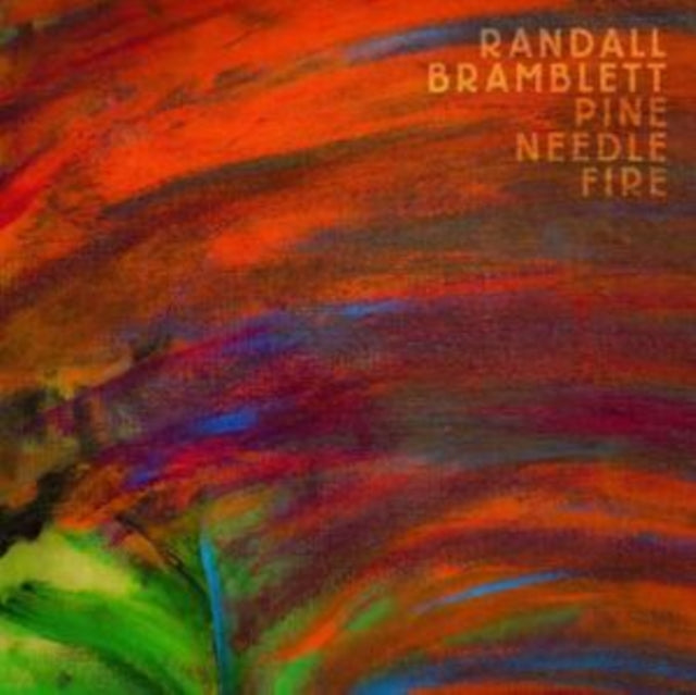 Randall Bramblett: Pine Needle Fire - Vinyl