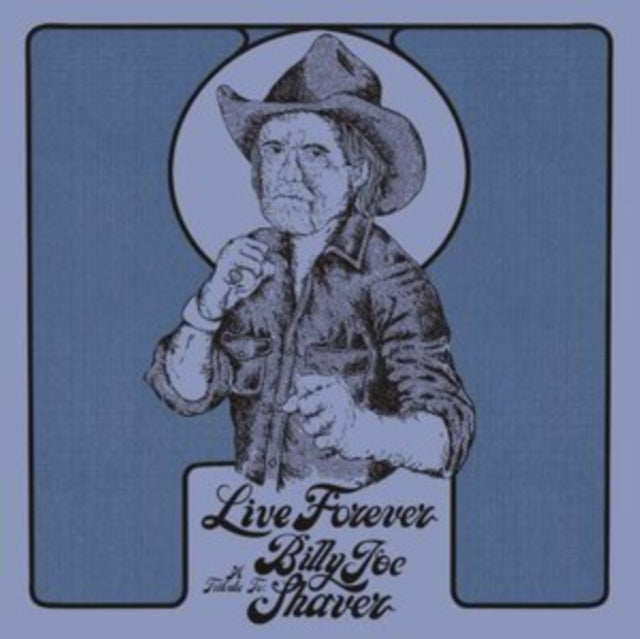 Various Artists: Live Forever: A Tribute To Billy Joe Shaver - Vinyl