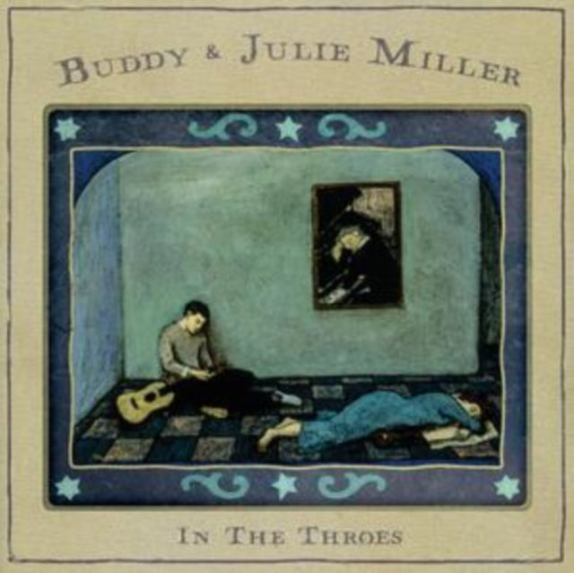 Buddy & Julie Miller: In The Throes - Vinyl