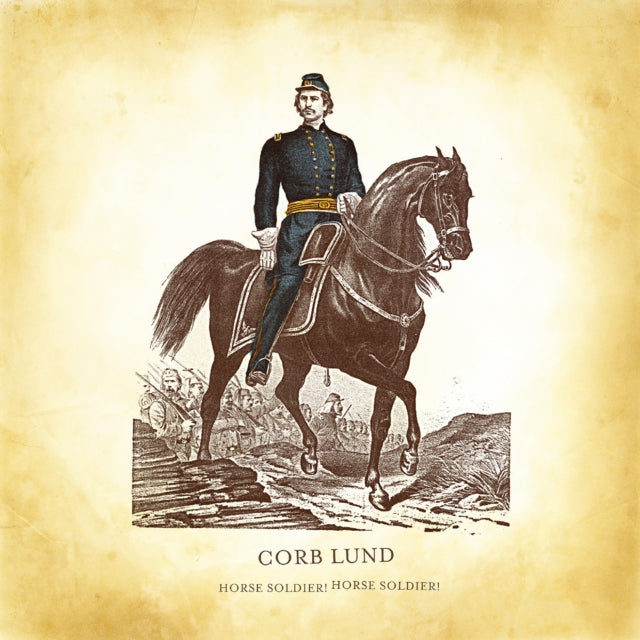 Corb Lund: Horse Soldier! Horse Soldier! - Vinyl