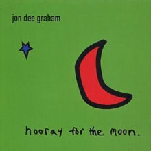 Jon Dee Graham: Hooray For The Moon - CD
