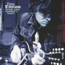 Tim Easton: Break Your Mothers Heart - CD