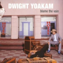 Dwight Yoakam: Blame The Vain - CD