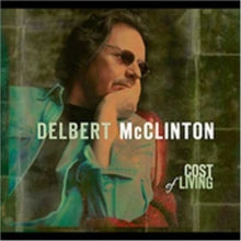 Delbert McClinton: Cost Of Living - CD