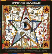 Steve Earle: Ill Never Get Out Of This World Alive (Deluxe Edition) - CD