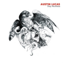 Austin Lucas: Stay Reckless - CD