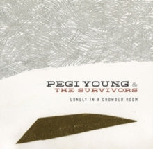 Pegi Young & the Survivors: Lonely In A Crowded Room - CD