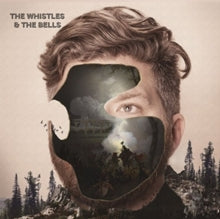 The Whistles & the Bells: The Whistles & The Bells - CD