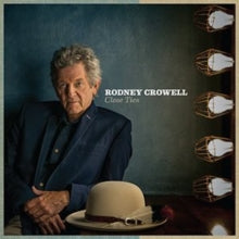 Rodney Crowell: Close Ties - CD