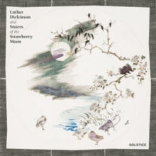 Luther Dickinson and Sisters of the Strawberry Moon: Solstice - CD
