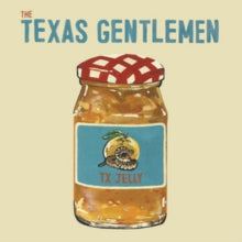 The Texas Gentlemen: Tx Jelly - CD
