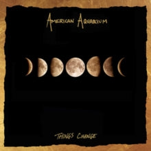 American Aquarium: Things Change - CD