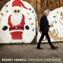 Rodney Crowell: Christmas Everywhere - CD