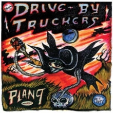 Drive-By Truckers: Plan 9 Records July 13. 2006 - CD