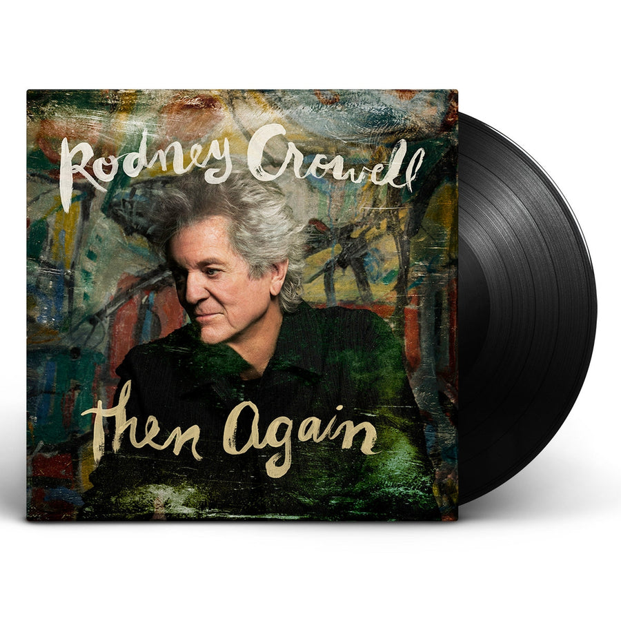 Rodney Crowell: Then Again - Vinyl