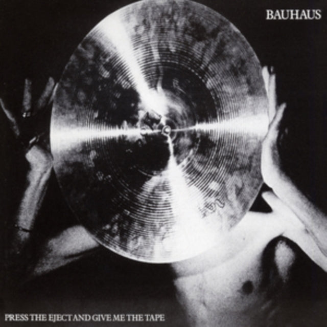 Bauhaus: Press The Eject And Give Me The Tape - Vinyl