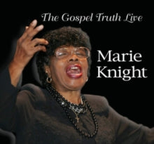 Marie Knight: The Gospel Turth Live - CD