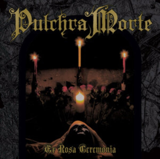 Pulchra Morte: Ex Rosa Ceremonia - CD
