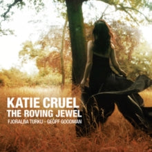 Katie Cruel: The Roving Jewel - CD