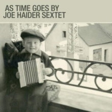 Joe Haider Sextet: As Time Goes By - CD