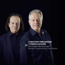 Christoph Pregardien & Cyprien Katsaris: Auf Flugeln Des Gesanges - Romantic Songs And Transcriptions - CD