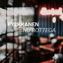 Pekka Pylkkanen: Nu Bottega - CD