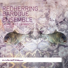 Redherring Baroque Ensemble: La Muse Et La Mise (En Concert) - CD