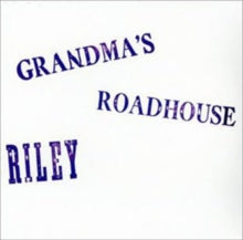 Riley: Grandmas Roadhouse - Vinyl