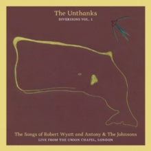 The Unthanks: The Songs Of Robert Wyatt And Antony & The Johnsons - Live From The Union Chapel. London (Diversions Vol.1) - CD