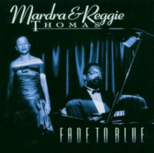 Mardra & Reggie Thomas: Fade To Blue - CD