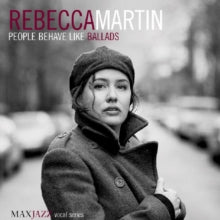 Rebecca Martin: People Behave Like Ballads - CD